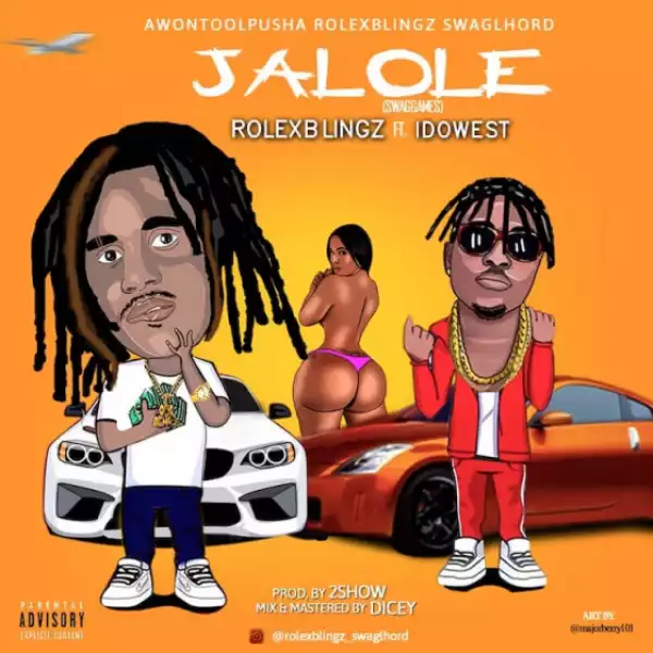 Rolex Blingz - Jalole ft. Idowest